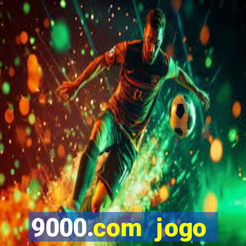 9000.com jogo cassino baixar